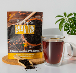 Shut The F**k Up- Brisk Breakfast Loose-Leaf Tea